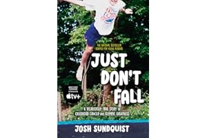 Just Don't Fall (Adapted for Young Readers): A Hilariously True Story of Childhood Cancer and Olympic Greatness