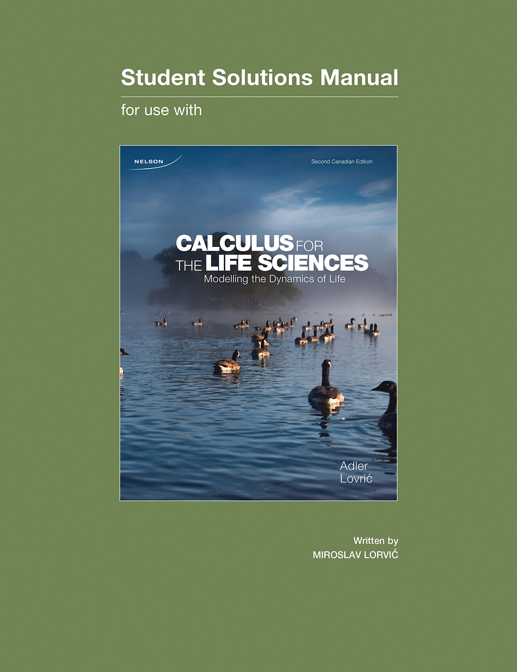 Student Solution Manual for Calculus for the Life Sciences: Frederick R.  Adler, Miroslav Lovric: 9780176571344: Books - Amazon.ca