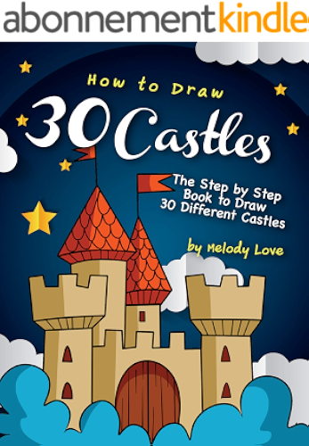 Download How to Draw 30 Castles: The Step by Step Book to Draw 30 Different Castles (English Edition) PDF