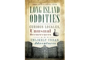 Long Island Oddities: Curious Locales, Unusual Occurrences and Unlikely Urban Adventures (American Legends)