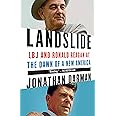 Landslide: LBJ and Ronald Reagan at the Dawn of a New America