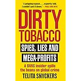 Dirty Tobacco: Spies, Lies and Mega-Profits