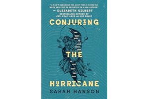 Conjuring the Hurricane: The Best Way to Save Your Life is Any Way You Can