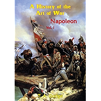 Napoleon: a History of the Art of War Vol. I: from the Beginning of the French Revolution to the End of the 18th Century… book cover