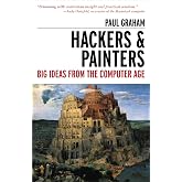 Hackers & Painters: Big Ideas from the Computer Age