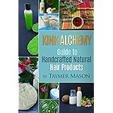 Kink Alchemy: Guide to Handcrafted Natural Hair Products
