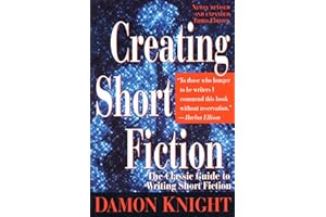 Creating Short Fiction: The Classic Guide to Writing Short Fiction