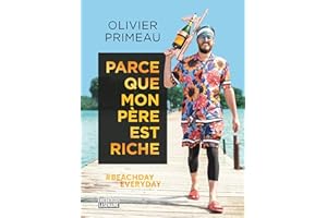 Parce que mon père est riche (NON CLASSE) (French Edition)