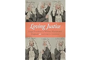 Loving Justice: Legal Emotions in William Blackstone's England