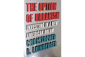 The Option of Urbanism: Investing in a New American Dream