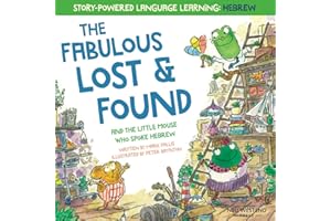 The Fabulous Lost & Found and the little mouse who spoke Hebrew: heartwarming & fun bilingual English Hebrew book for kids