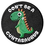 XMJY Don't Be A Cuntasaurus Patch - Cute Animal