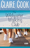The Wildwater Walking Club: Book 1 of The Wildwater Walking Club series