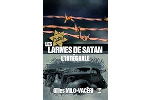 Les Larmes de Satan: L'Intégrale (Romans historiques) (French Edition)