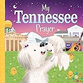 My Tennessee Prayer: A Tennessee Bedtime Blessing for Little Ones (My Prayer)