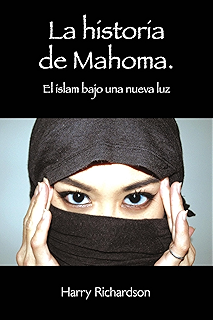 La historia de Mahoma. El islam bajo una nueva luz