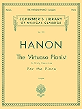 Hanon - Virtuoso Pianist in 60 Exercises - Complete: Schirmer's Library of Musical Classics