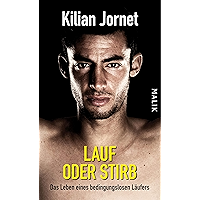 Lauf oder stirb: Das Leben eines bedingungslosen Läufers (German Edition) book cover