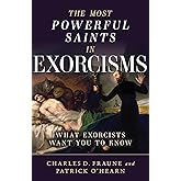 The Most Powerful Saints in Exorcisms: What Exorcists Want You to Know