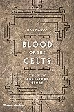 Blood of the Celts: The New Ancestral Story
