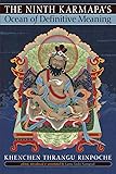 The Ninth Karmapa's Ocean of Definitive Meaning