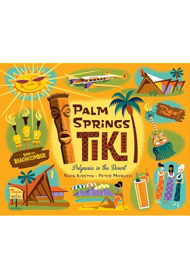 The Art of Tiki: Kirsten, Sven, von Stroheim, Otto: 9781732669741