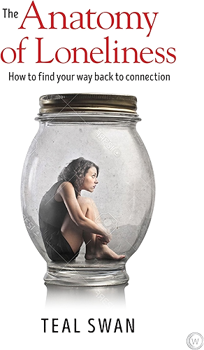 Download The Anatomy of Loneliness: How to Find Your Way Back to Connection (English Edition) PDF