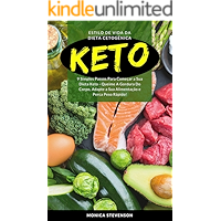 Keto: Estilo De Vida Da Dieta Cetogênica: 9 Simples Passos Para Começar A Sua Dieta Keto - Queime A Gordura Do Corpo… book cover