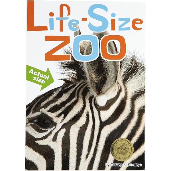 More Life-Size Zoo: An All-New Actual-Size Animal