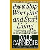 How to Stop Worrying and Start Living