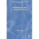 Philosophy of Action (Routledge Contemporary Introductions to Philosophy)