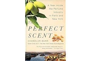 The Perfect Scent: A Year Inside the Perfume Industry in Paris and New York