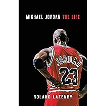 Michael Jordan: The Life: Lazenby, Roland: 9780316194778: Books