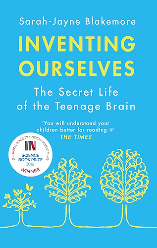 Download Inventing Ourselves: The Secret Life of the Teenage Brain (English Edition) PDF