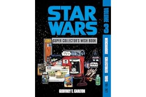 Star Wars Super Collector's Wish Book, Vol. 3: Merchandise, Collectibles, Toys, 2011–2022