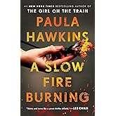 A Slow Fire Burning: A Novel