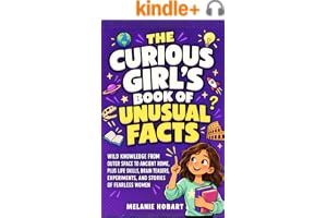 The Curious Girl’s Book of Unusual Facts: Wild Knowledge from Outer Space to Ancient Rome, book cover by Melanie Hobart