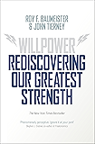Willpower: Rediscovering Our Greatest Strength