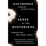 A Sense of the Mysterious: Science and the Human Spirit