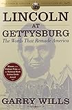 Lincoln at Gettysburg: The Words that Remade America (Simon & Schuster Lincoln Library)