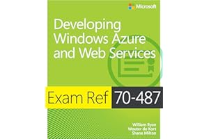 Exam Ref 70-487 Developing Windows Azure and Web Services (MCSD)