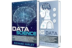 Data Science: A Comprehensive Guide to Data Science, Data Analytics, Data Mining, Artificial Intelligence, Machine Learning, 