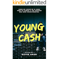 Young Cash: Como um jovem de 15 anos pode te ajudar ajudar a ter sucesso nos seus investimentos (Portuguese Edition) book cover Young Cash: Como um jovem de 15 anos pode te ajudar ajudar a ter sucesso nos seus investimentos (Portuguese Edition) book cover