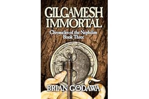 Gilgamesh Immortal (Chronicles of the Nephilim Book 3)