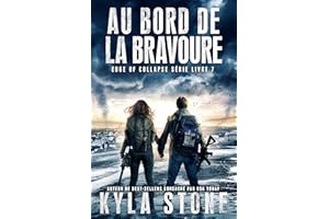 Au bord de la bravoure: Thriller Post-Apocalyptique (Série Edge of Collapse t. 7) (French Edition)