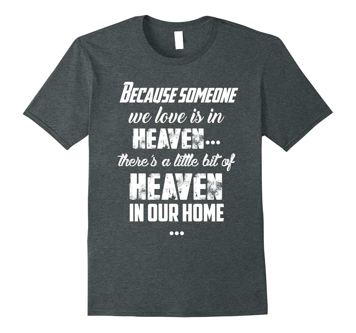 Because Someone We Love is in Heaven TShirt Novelty CoolCL Colamaga