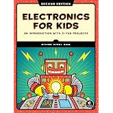 Electronics for Kids, 2nd Edition: An Introduction with 21 Fun Projects