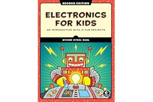 Electronics for Kids, 2nd Edition: An Introduction with 21 Fun Projects