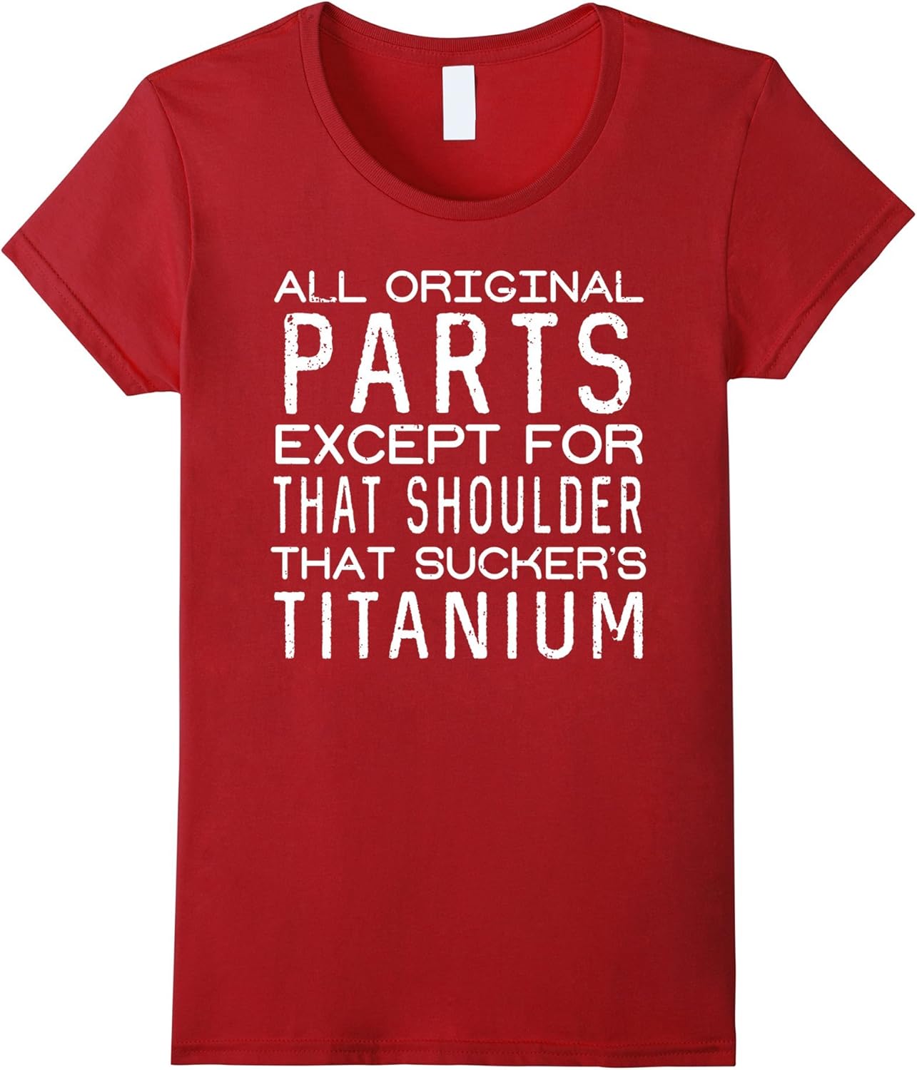 Funny Titanium Shoulder Replacement Surgery TShirt Clothing