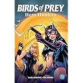 Birds of Prey: Hero Hunters (2025 Edition)
